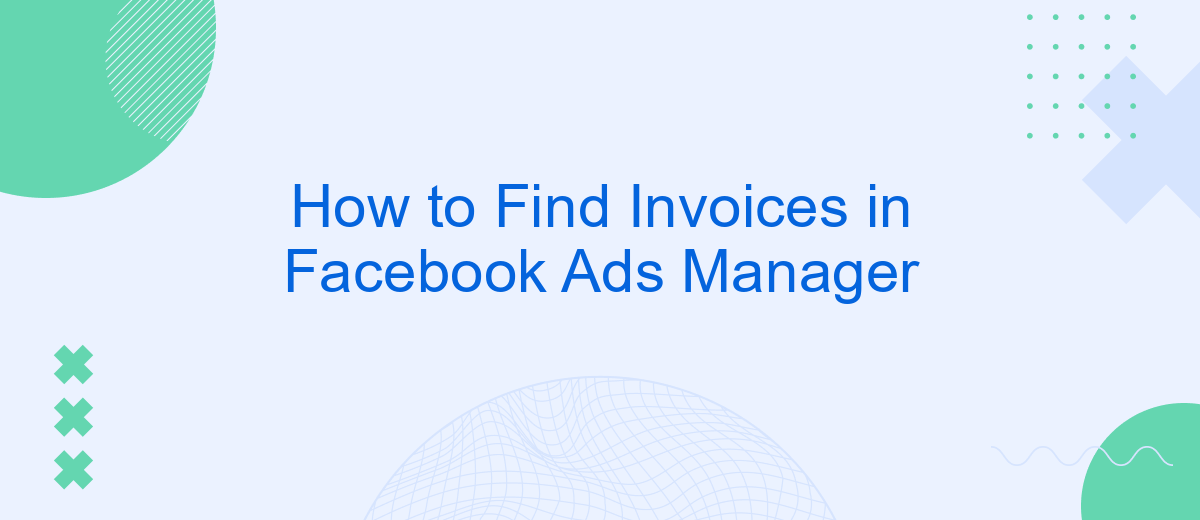 How to Find Invoices in Facebook Ads Manager