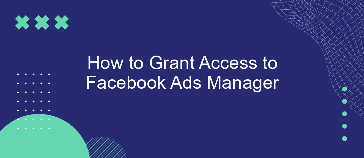 How to Grant Access to Facebook Ads Manager