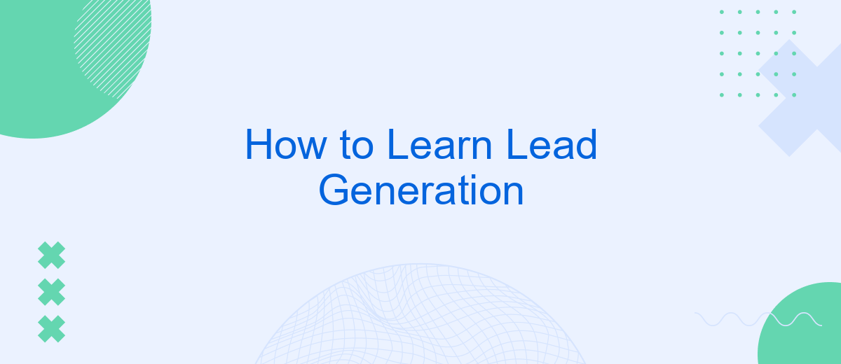 How to Learn Lead Generation