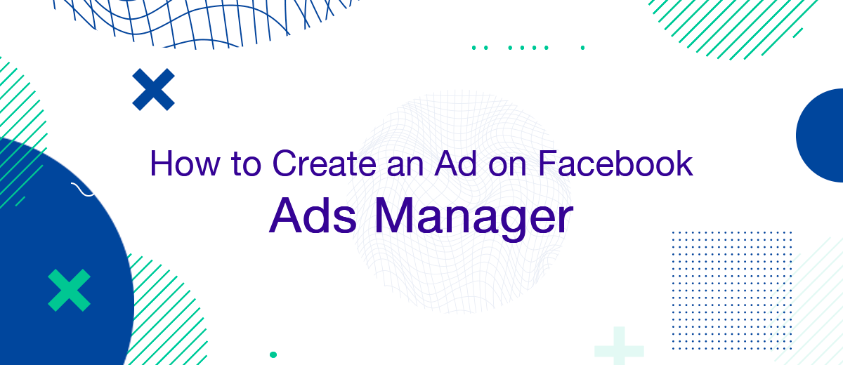 How to Make an Ad in Facebook Ads Manager