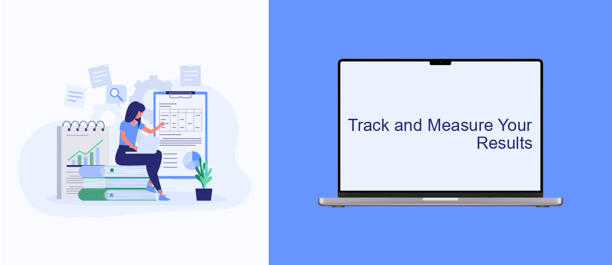 Track and Measure Your Results Track and Measure Your Results