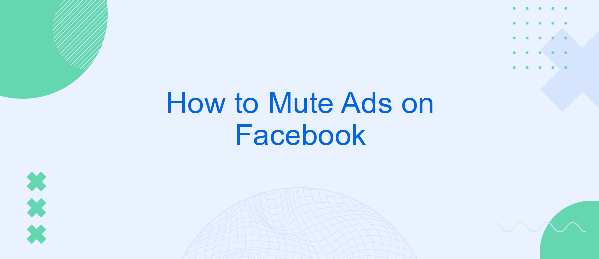 How to Mute Ads on Facebook