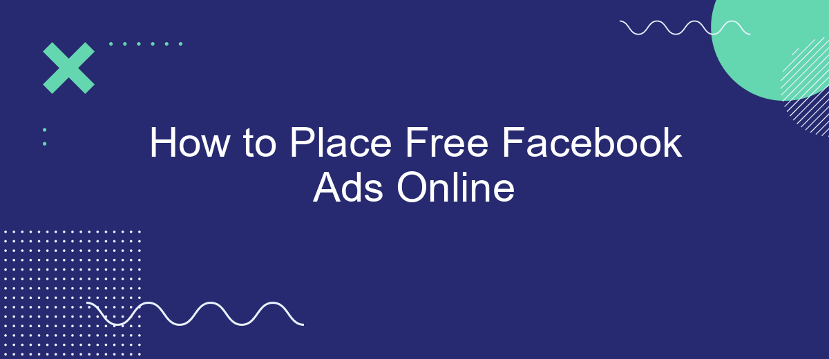 How to Place Free Facebook Ads Online