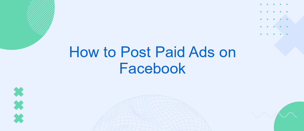 How to Post Paid Ads on Facebook