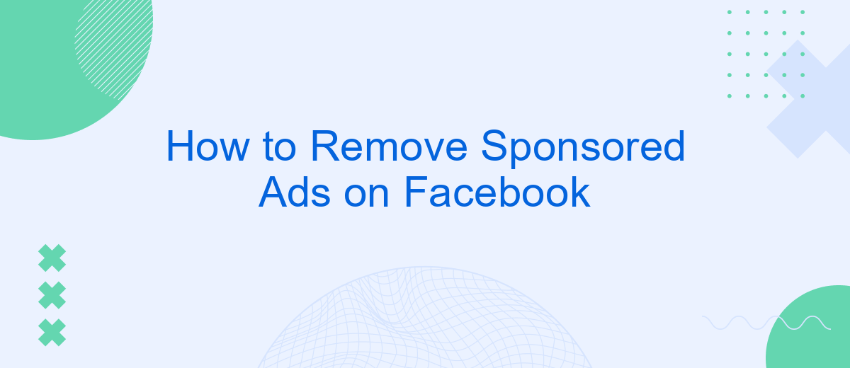 How to Remove Sponsored Ads on Facebook