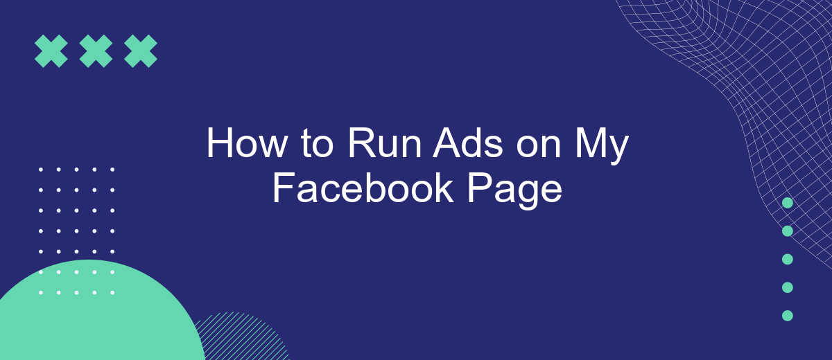 How to Run Ads on My Facebook Page