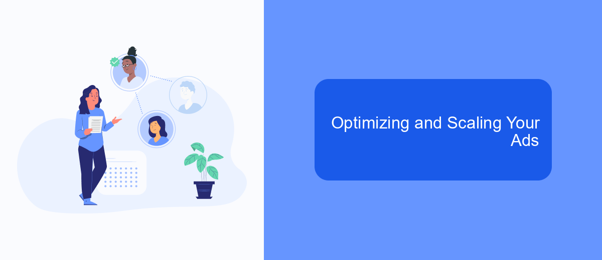 Optimizing and Scaling Your Ads Optimizing and Scaling Your Ads
