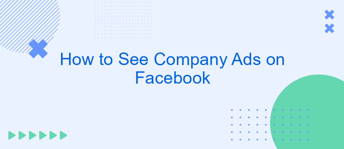 How to See Company Ads on Facebook