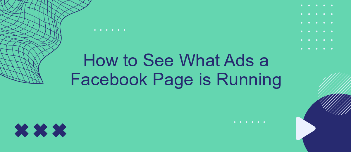 How to See What Ads a Facebook Page is Running