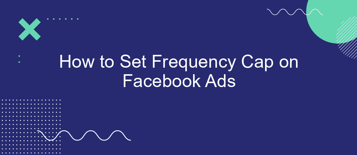 How to Set Frequency Cap on Facebook Ads