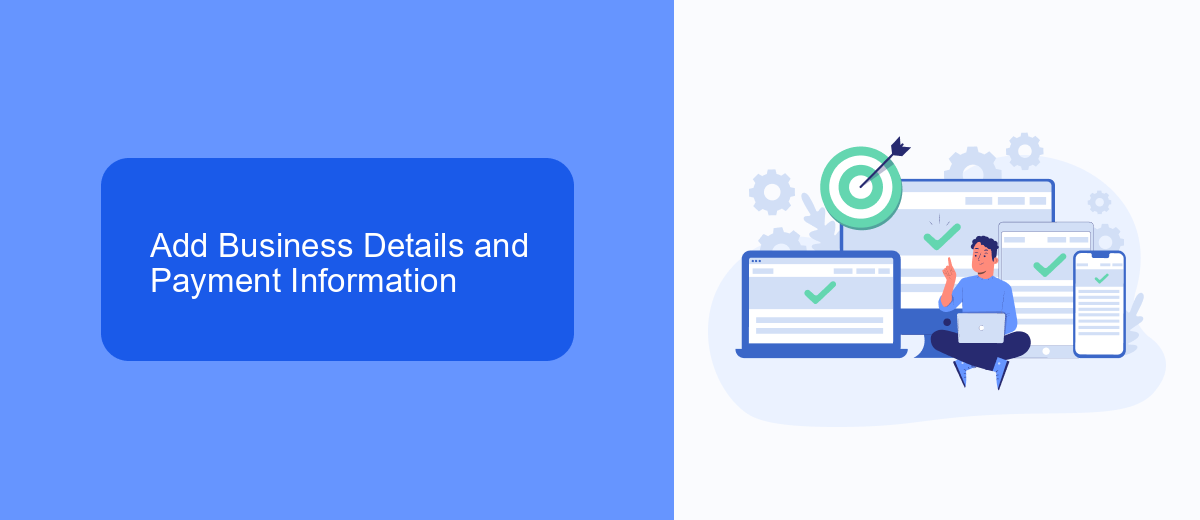 Add Business Details and Payment Information Add Business Details and Payment Information