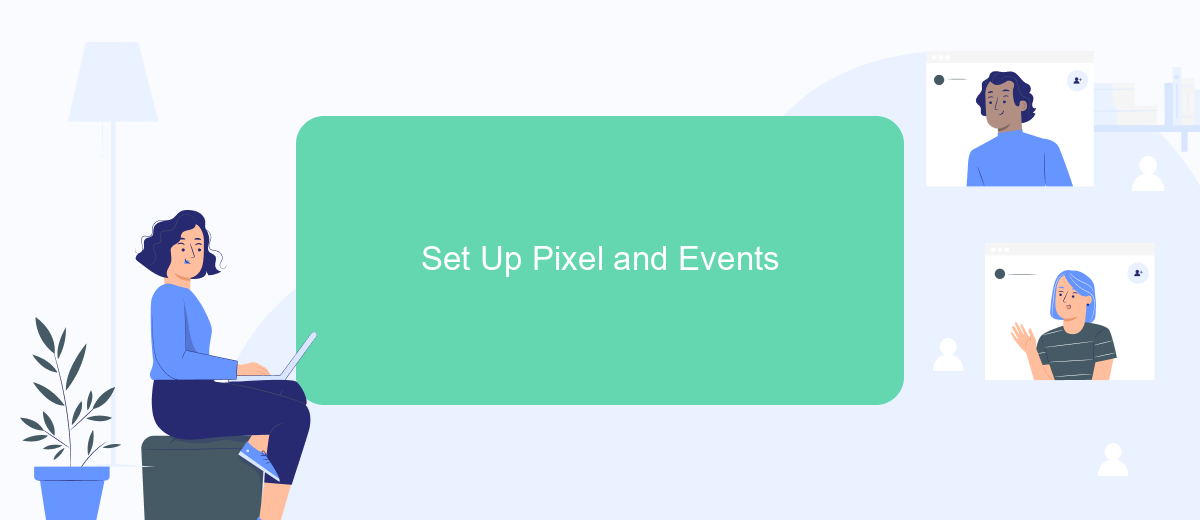 Set Up Pixel and Events Set Up Pixel and Events