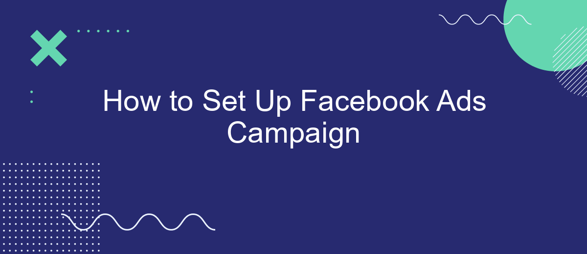 How to Set Up Facebook Ads Campaign