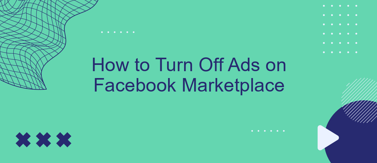 How to Turn Off Ads on Facebook Marketplace