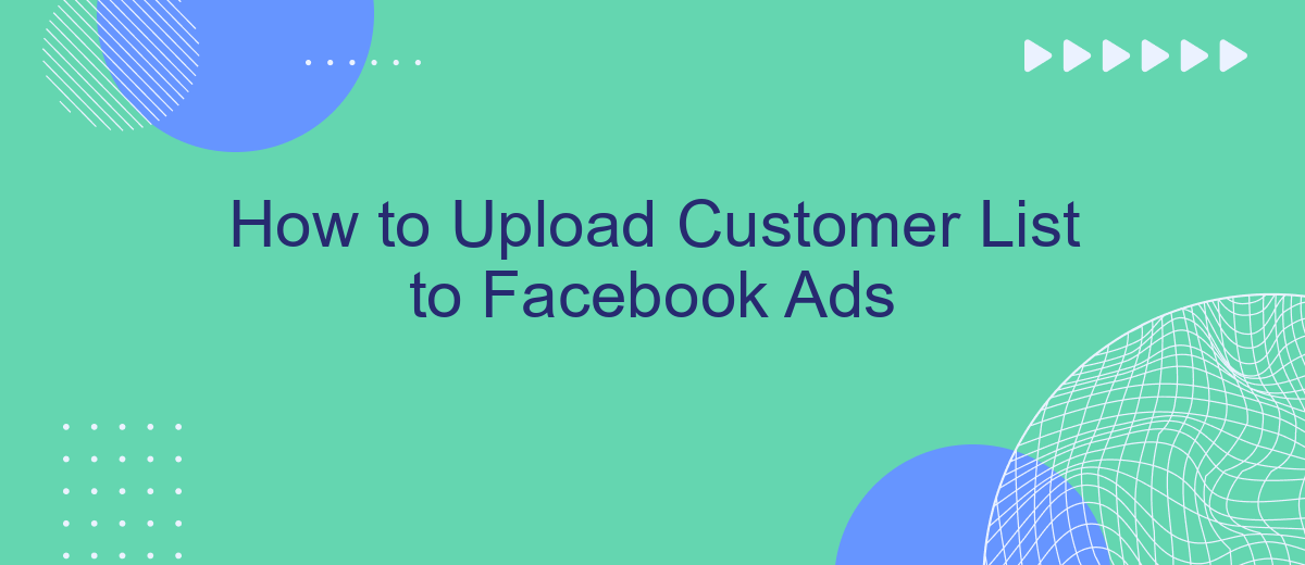 How to Upload Customer List to Facebook Ads