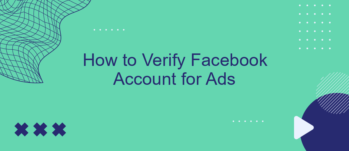 How to Verify Facebook Account for Ads