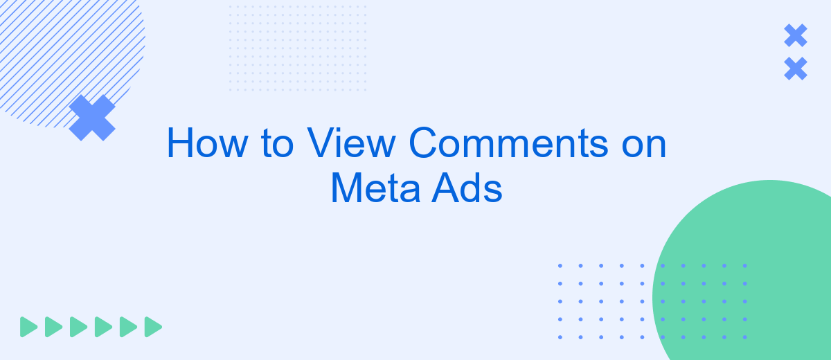 How to View Comments on Meta Ads