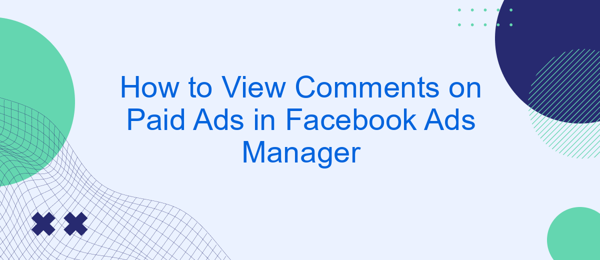 How to View Comments on Paid Ads in Facebook Ads Manager