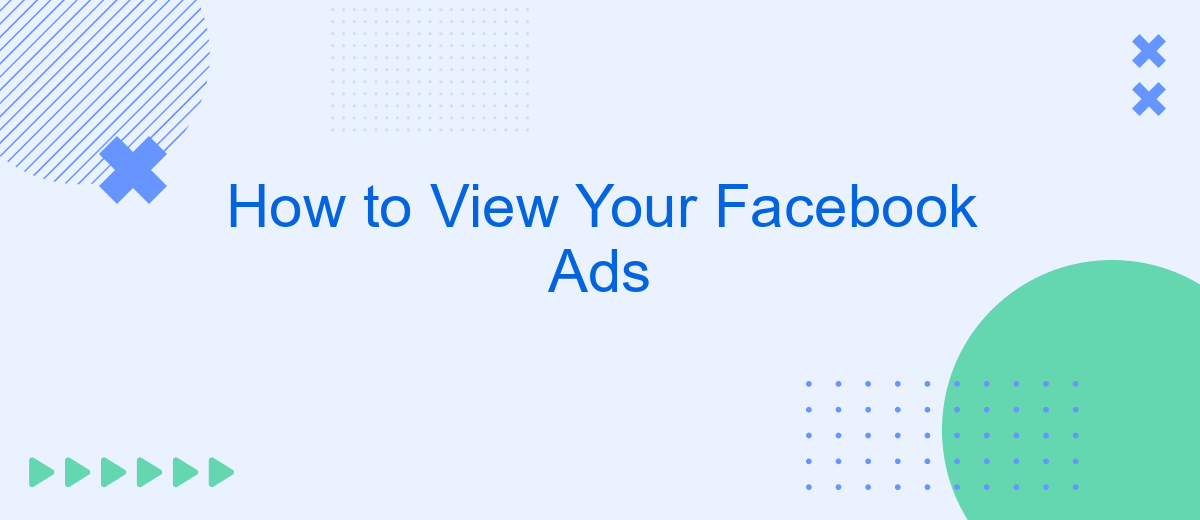 How to View Your Facebook Ads