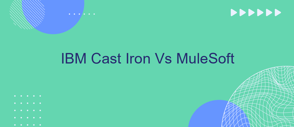 IBM Cast Iron Vs MuleSoft