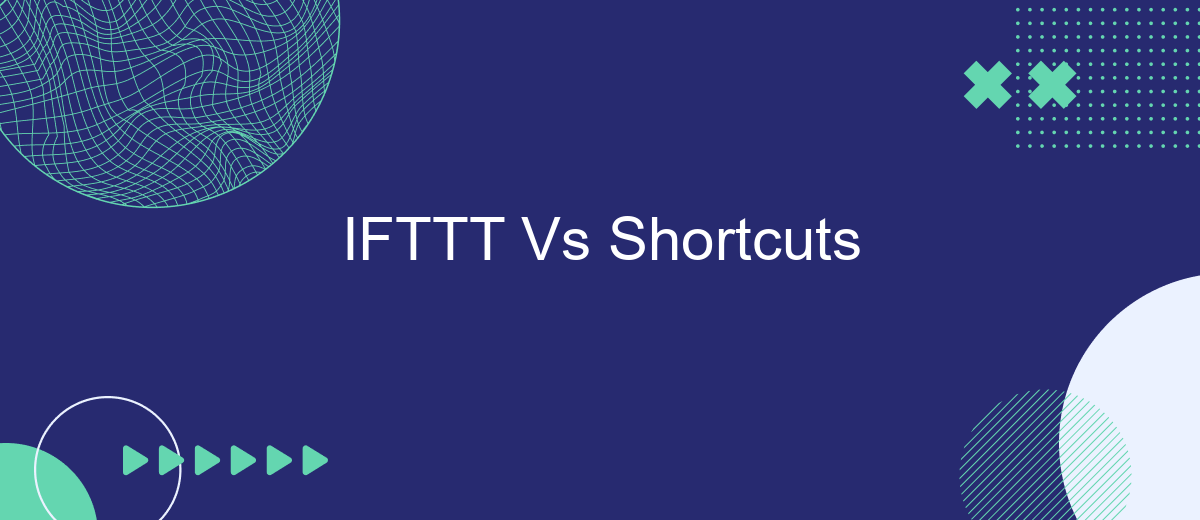 IFTTT Vs Shortcuts