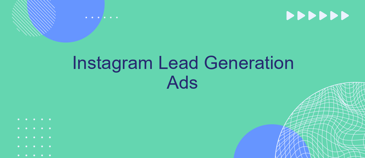 Instagram Lead Generation Ads