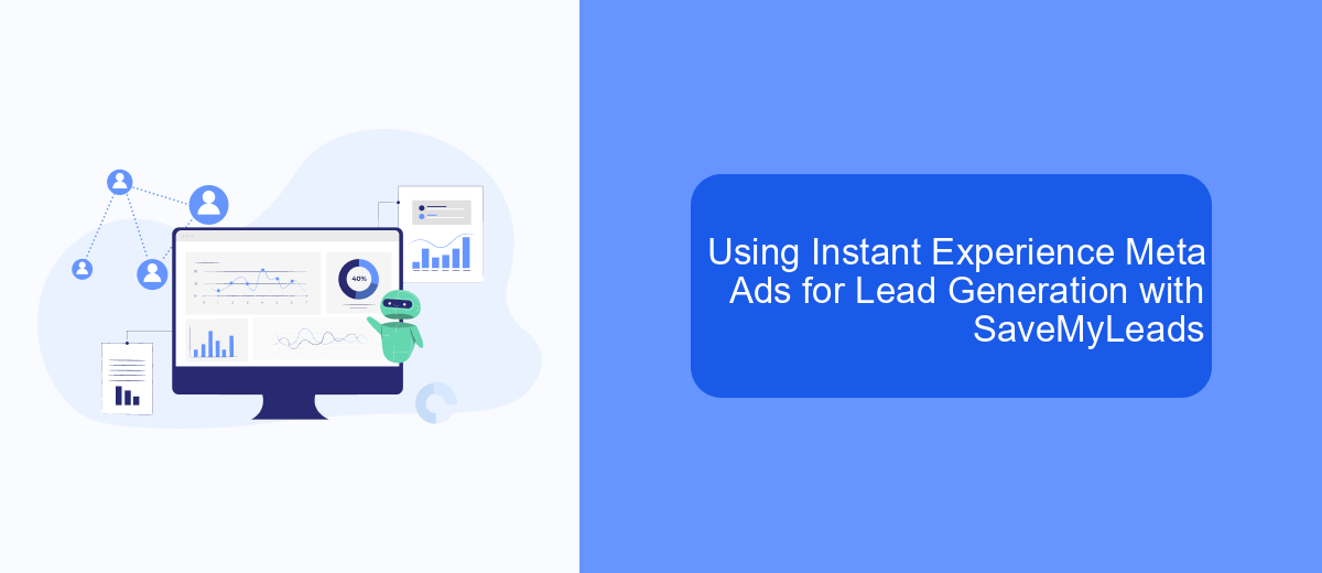 Using Instant Experience Meta Ads for Lead Generation with SaveMyLeads Using Instant Experience Meta Ads for Lead Generation with SaveMyLeads