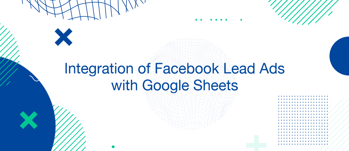Integrating Facebook Lead Ads with Google Sheets for Free