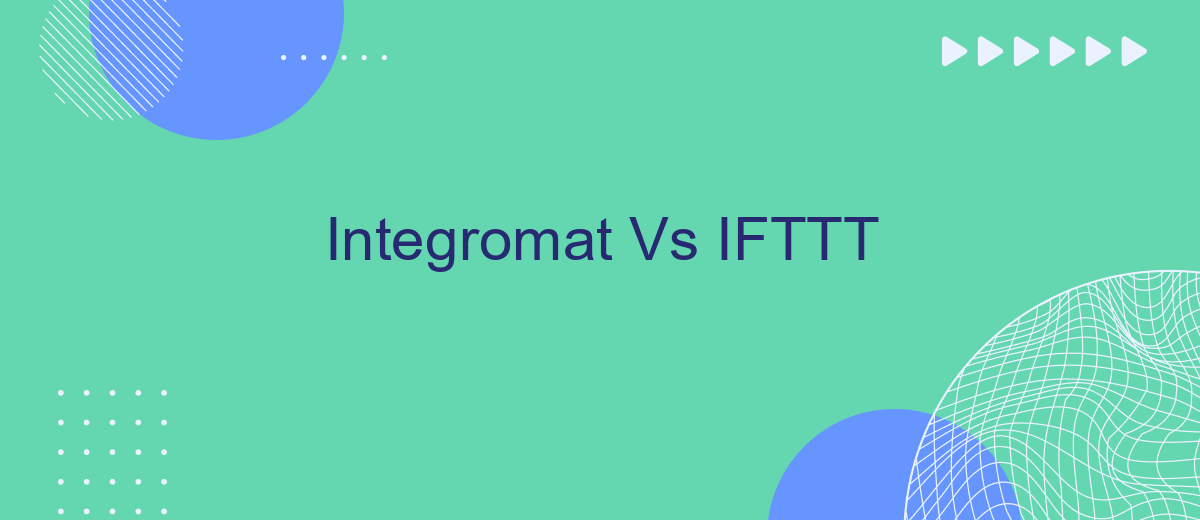 Integromat Vs IFTTT