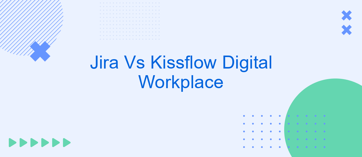 Jira Vs Kissflow Digital Workplace