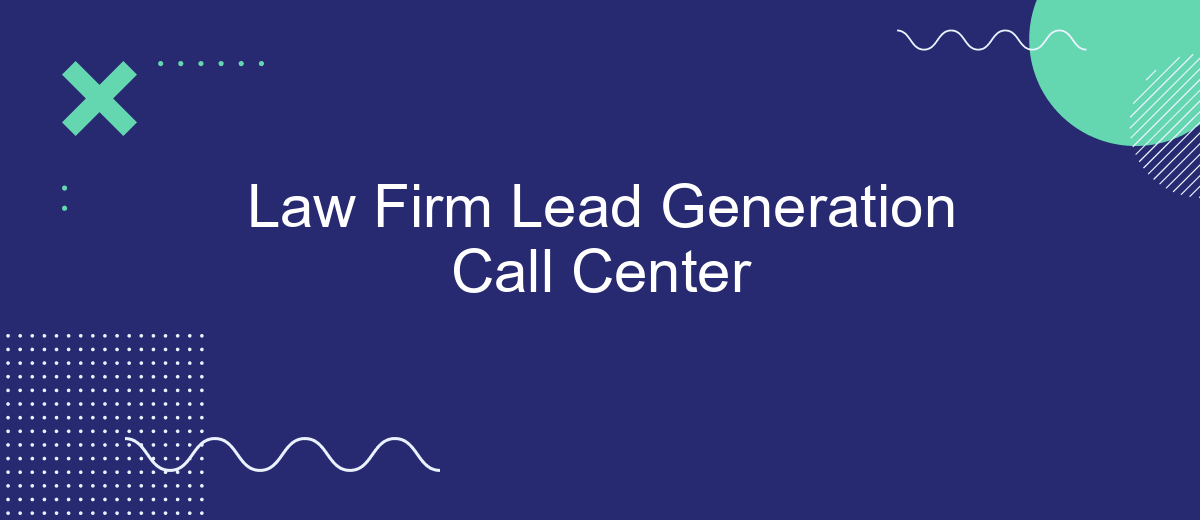 Law Firm Lead Generation Call Center