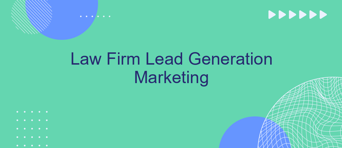 Law Firm Lead Generation Marketing