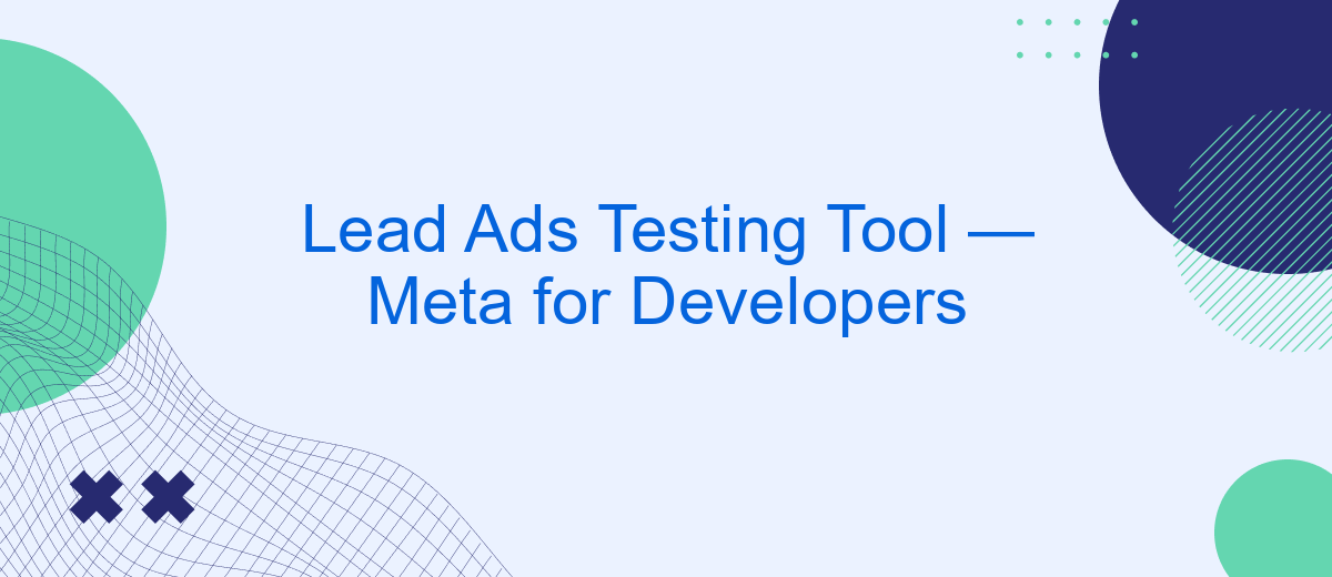 Lead Ads Testing Tool — Meta for Developers