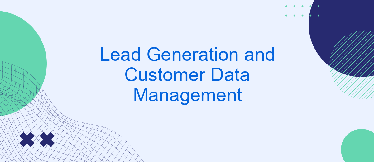 Lead Generation and Customer Data Management