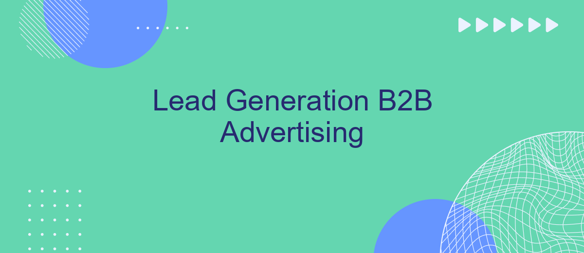 Lead Generation B2B Advertising