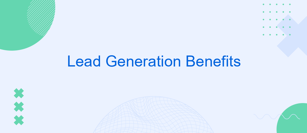 Lead Generation Benefits