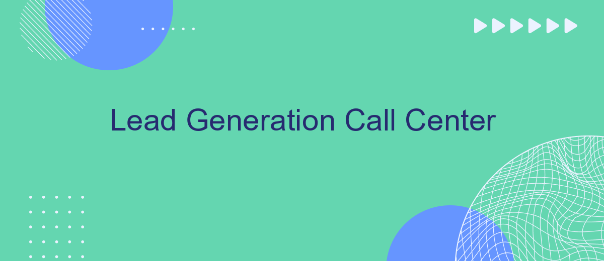 Lead Generation Call Center