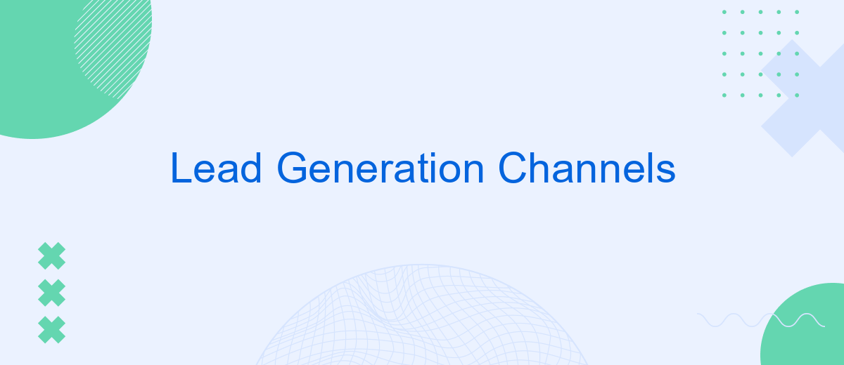 Lead Generation Channels