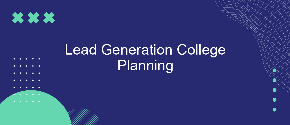 Lead Generation College Planning