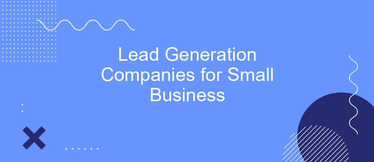 Lead Generation Companies for Small Business