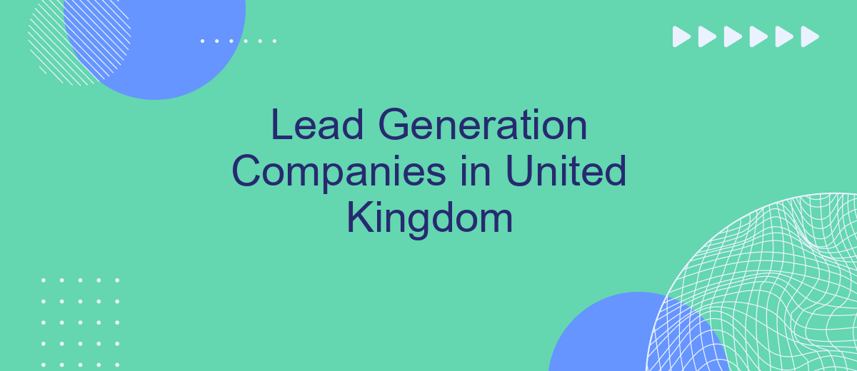 Lead Generation Companies in United Kingdom