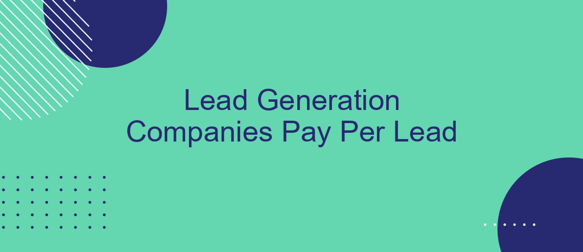 Lead Generation Companies Pay Per Lead