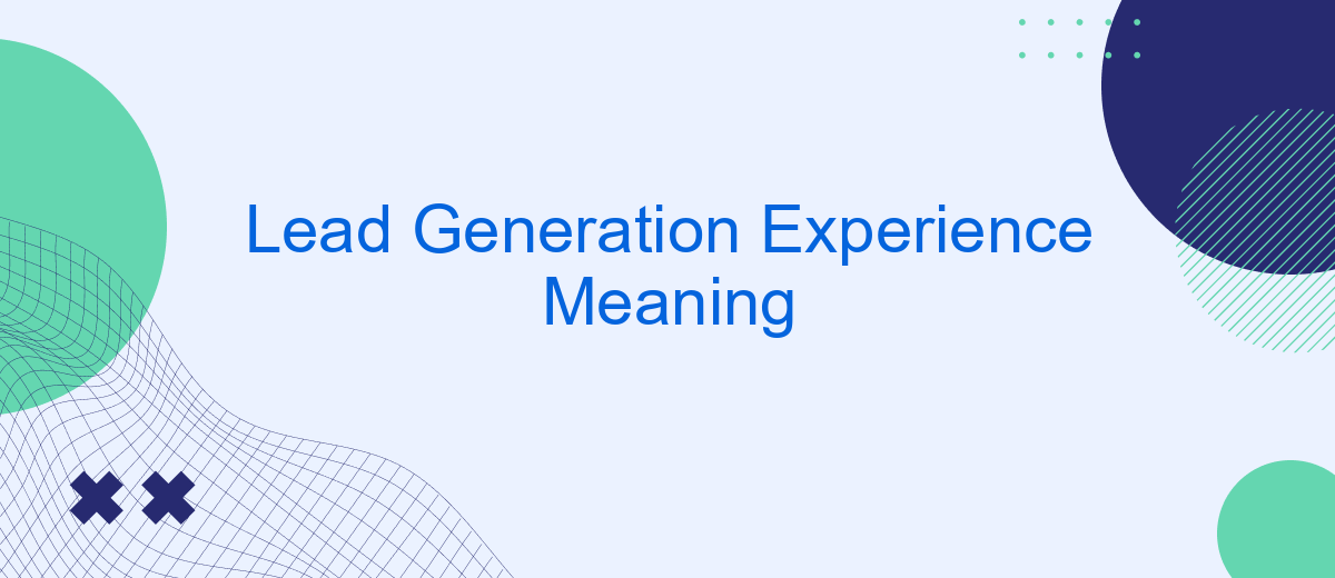 Lead Generation Experience Meaning