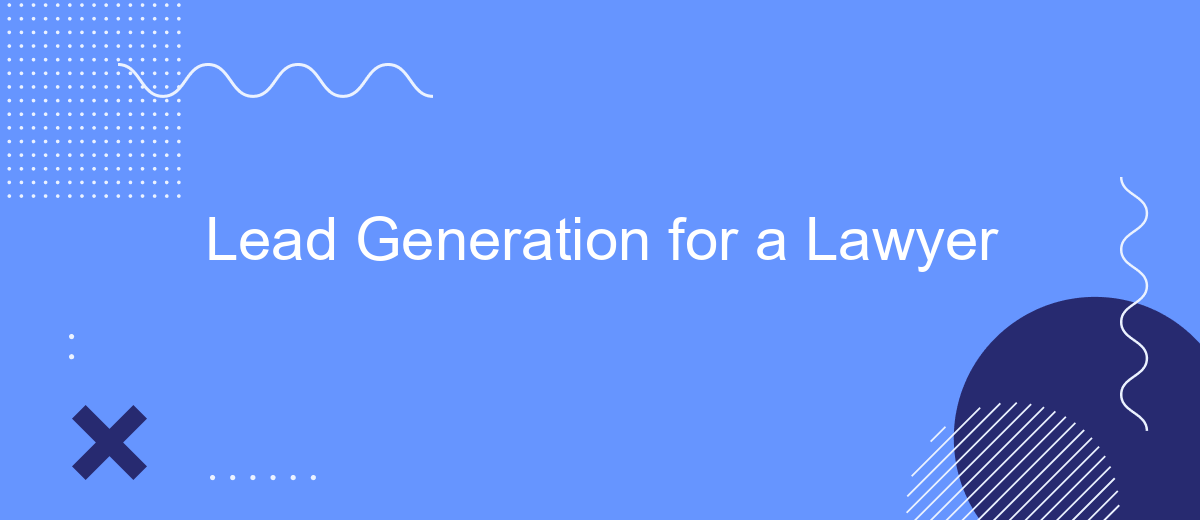 Lead Generation for a Lawyer