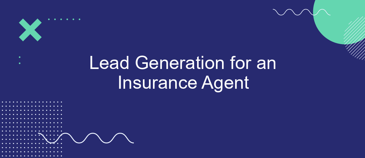 Lead Generation for an Insurance Agent