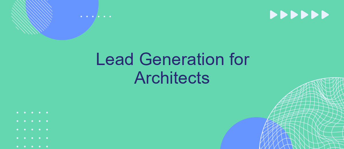 Lead Generation for Architects