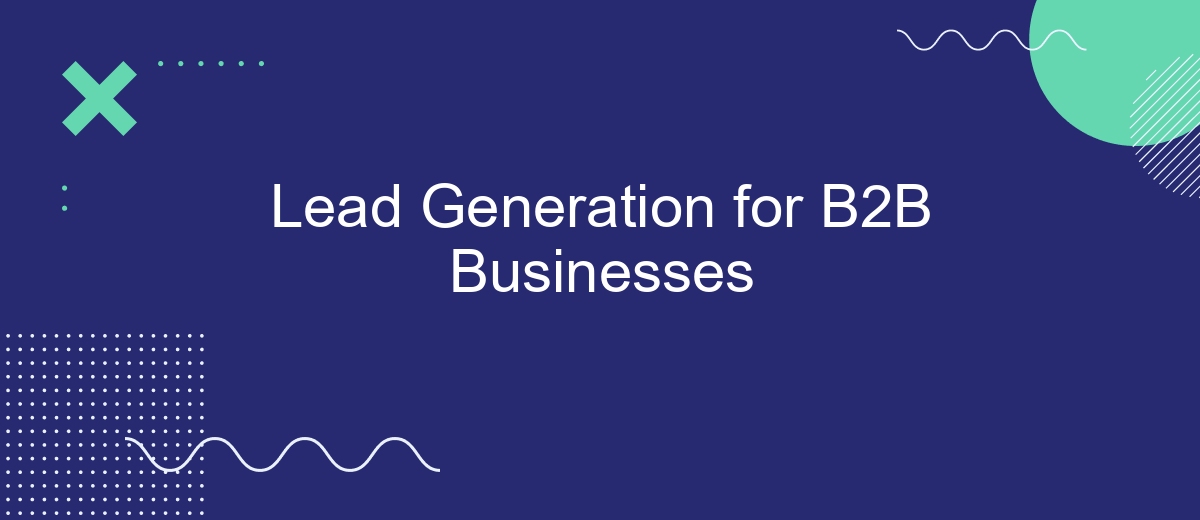 Lead Generation for B2B Businesses