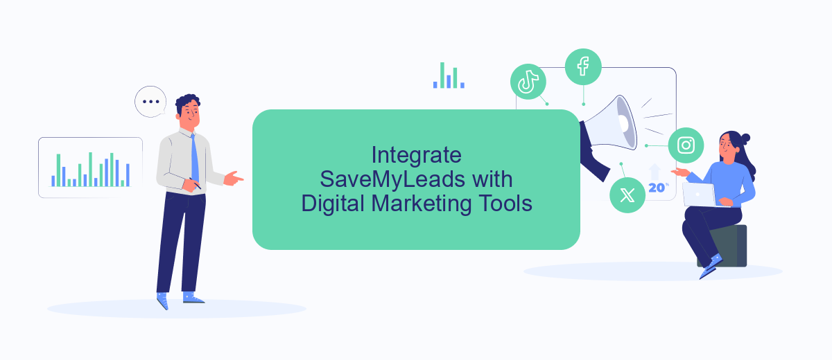 Integrate SaveMyLeads with Digital Marketing Tools Integrate SaveMyLeads with Digital Marketing Tools