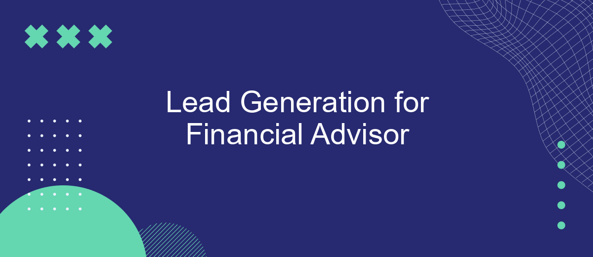 Lead Generation for Financial Advisor