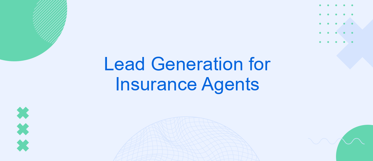 Lead Generation for Insurance Agents